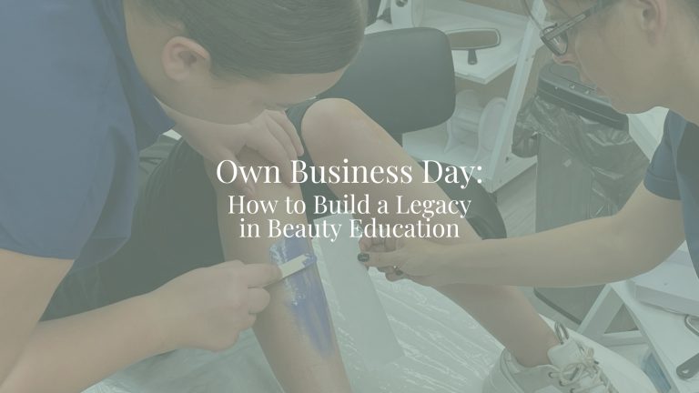 Own Business Day: How to Build a Legacy in Beauty Education